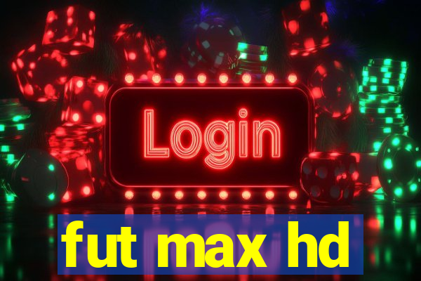 fut max hd